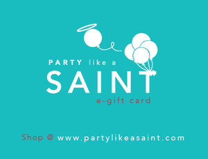 Party Like a Saint e-gift card